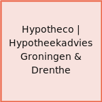 Hypotheco | Hypotheekadvies Groningen & Drenthe